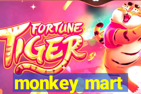 monkey mart